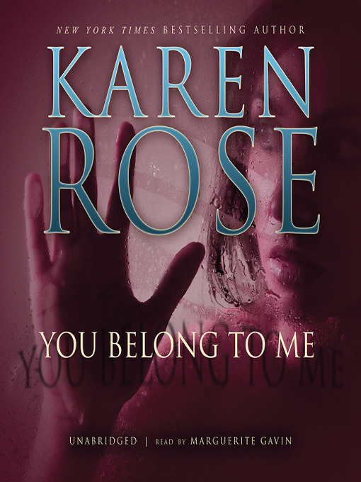 Title details for You Belong to Me by Karen Rose - Wait list